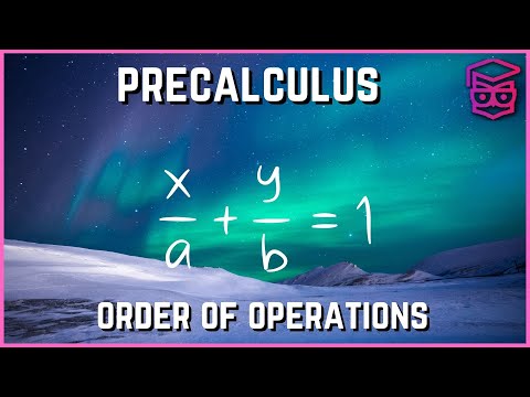 How to use ORDER of OPERATIONS - Precalculus
