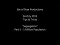 SimCity 2013 Tips Tricks Segregation Part 5 1 Million Population