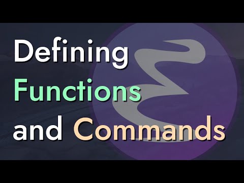Defining Functions and Commands - Learning Emacs Lisp #3