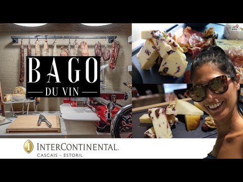 BAGO DU VIN | INTERCONTINENTAL ESTORIL CASCAIS | Fomos visitar o novo Spot !