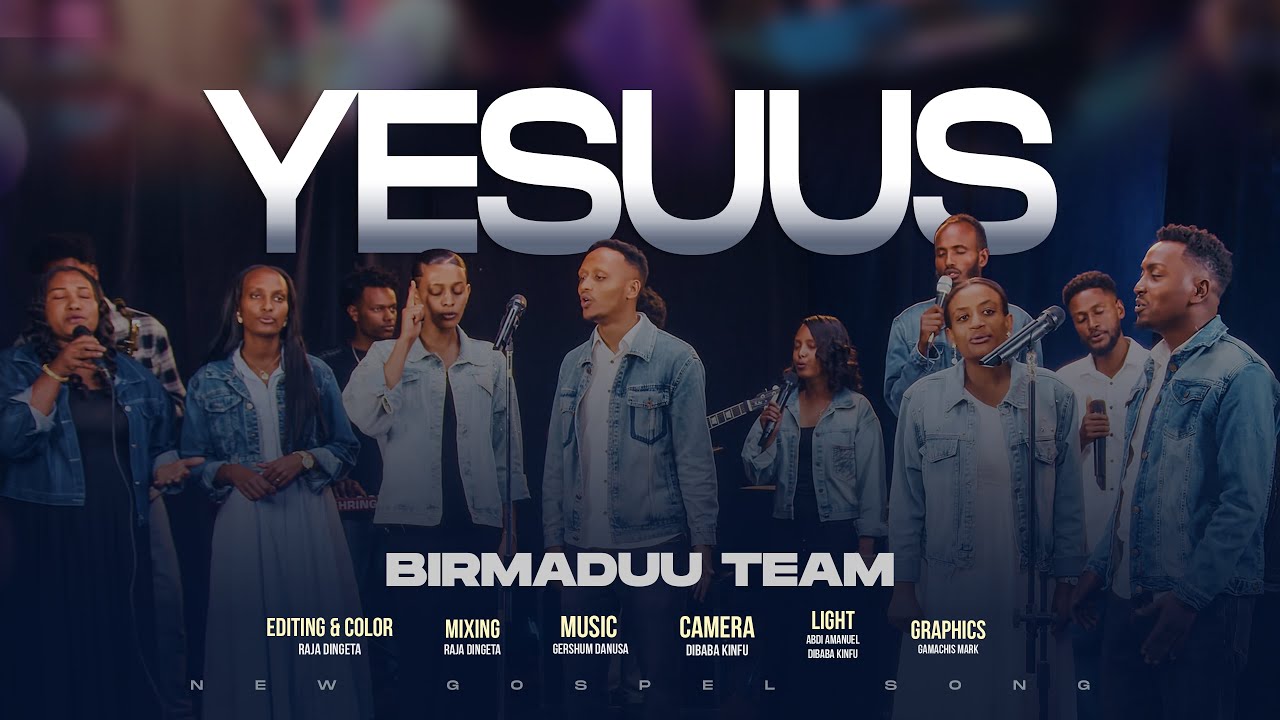 YESUUS | BIRMADUU TEAM