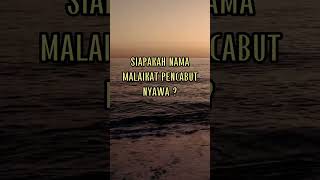 Download lagu Siapakah Nama malaikat pencabut nyawa #shorts #islam mp3