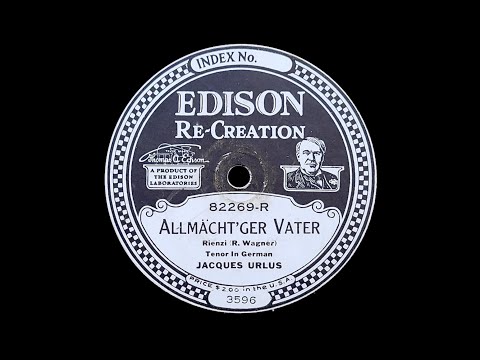 Wagner: Rienzi: “Allmächt'ger Vater” by Jacques Urlus 1915