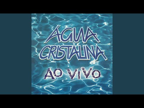 Tudo Ja Tentei - Agua Cristalina