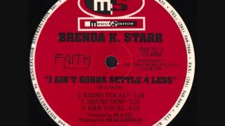Brenda K. Star - I Ain't Gonna Settle 4 Less (R&B Vocal)