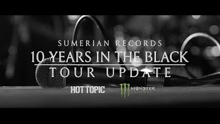 SUMERIAN 10 YEAR TOUR (Update #1)