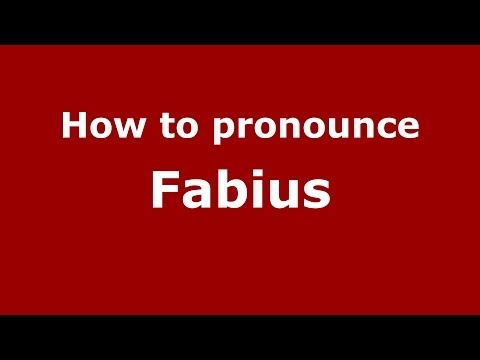 How to pronounce Fabius