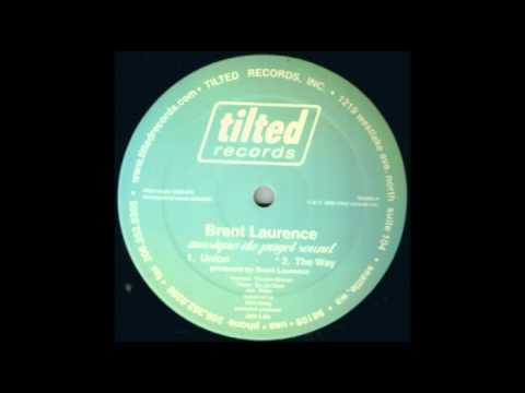 Brent Laurence - Union (TILTED RECORDS).mp4