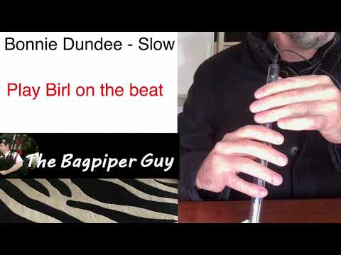 Learn to play Bonnie Dundee Bagpipe Tune - Slow tempo