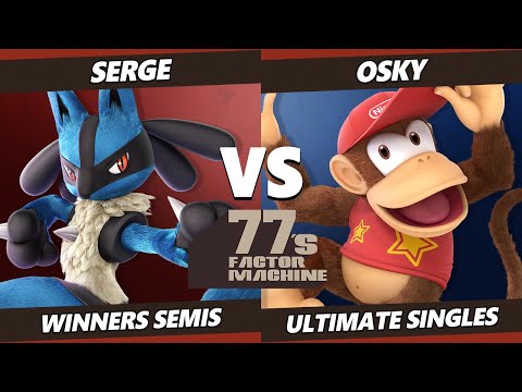 77s FM4 Winners Semis - Osky (Diddy Kong) Vs. Serge (Lucario) SSBU Ultimate Tournament