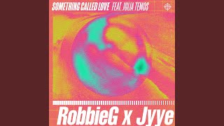 Robbieg - Something Called Love (Ft Julia Temos) [Extended Mix] video