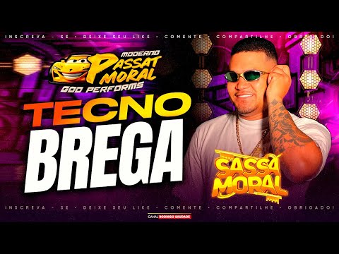 PASSAT MORAL TECNO BREGA MARCANTE  DJ SASSÁ MORAL 2025