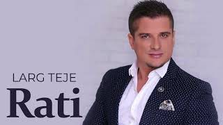Rati - Larg Teje