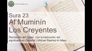Corán Sura 23. Al Muminín (Los Creyentes) Español | Mishari Rashed Al Afasy