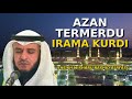 Azan Termerdu Irama Kurdi Sheikh Mishary Rashid Alafasy