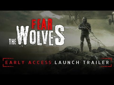 Fear The Wolves - Early Access Launch Trailer thumbnail