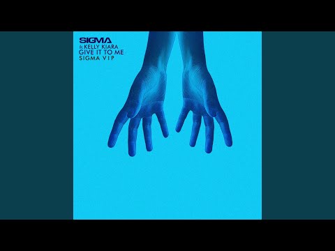 Give It To Me (Sigma VIP)