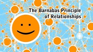 preview picture of video 'The Barnabas Principle of Relationships - HD Version'