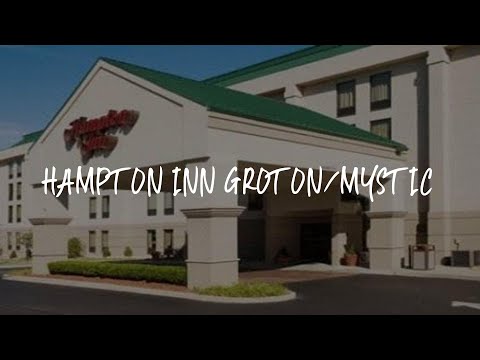 Hampton Inn Groton/Mystic Review - Groton , United States of America