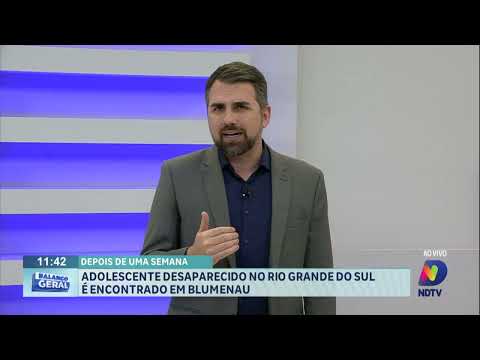 Adolescente desaparecido no Rio Grande do Sul é encontrado em Blumenau