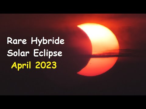 Rare Hybrid Solar Eclipse 2023 | Solar Eclipse April 2023