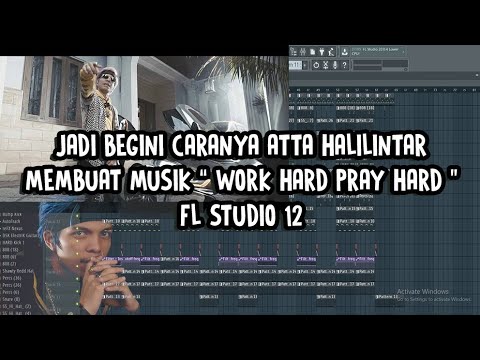 WORK HARD PRAY HARD - ATTA HALILINTAR , EITARO , DJ LEZTEY ( FL STUDIO 12 REMAKE )