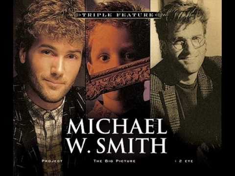 Michael W. Smith - Hosanna (Original Version)