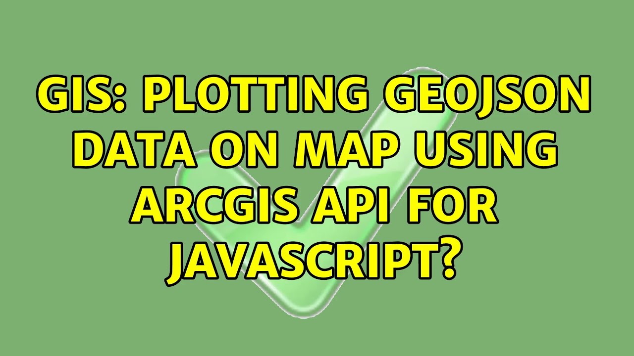 GIS: Plotting GeoJSON data on map using ArcGIS API for JavaScript?