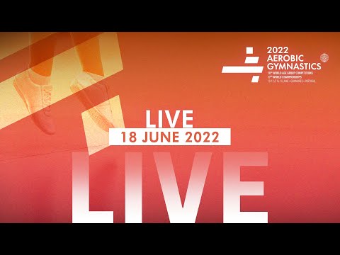 Finals Day 2 - 2022 Aerobic World Championships