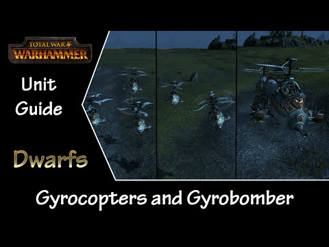 Total War: Warhammer Unit Guide - Dwarfs Gyrocopter and Gyrobomber