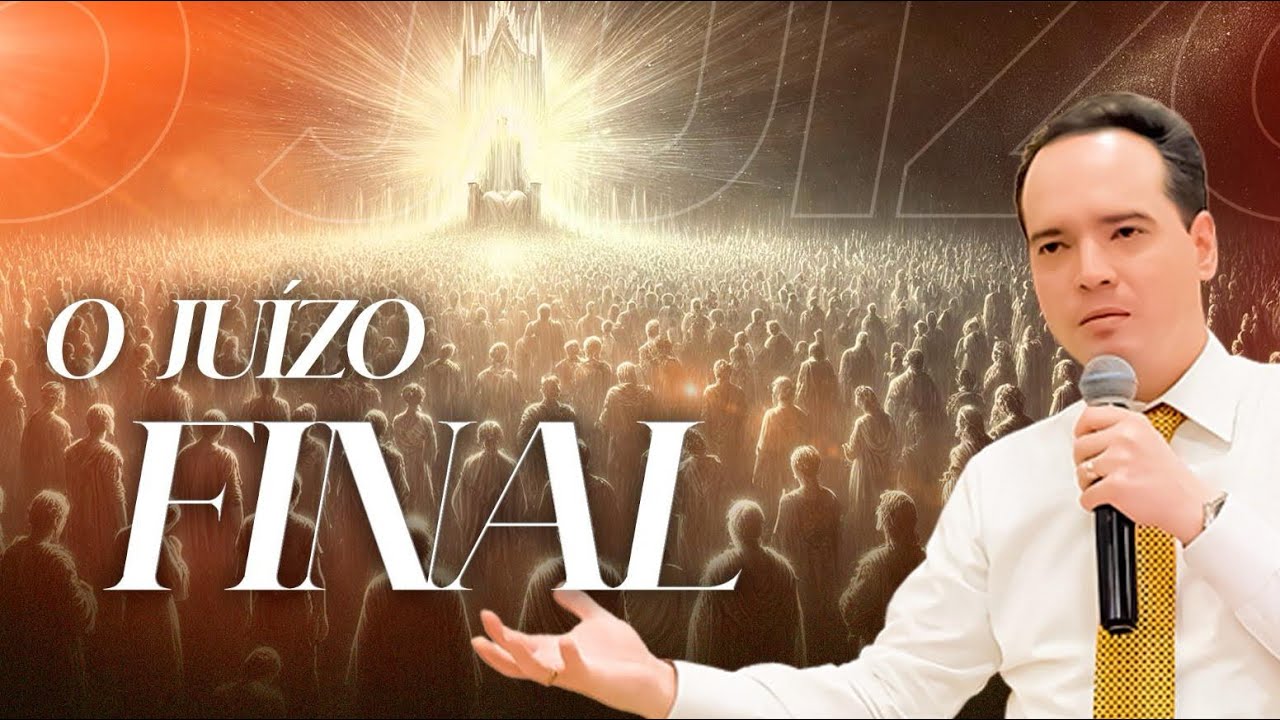 JUÍZO FINAL | Pastor Menezes Bessa