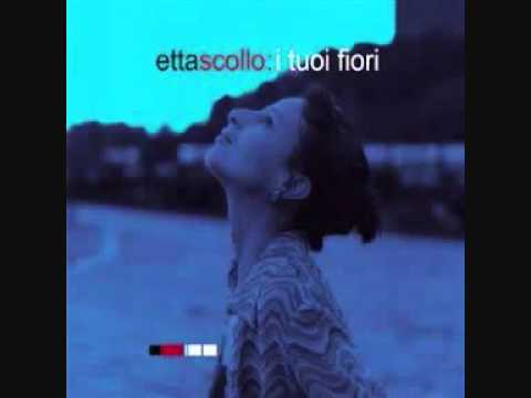 Etta Scollo - I Tuoi Fiori