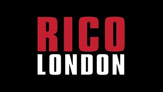 RICO London video 1