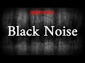 Creepypasta Black Noise Re Narration By MrDark