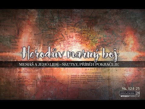 Skutky, díl 28: Herodův marný boj