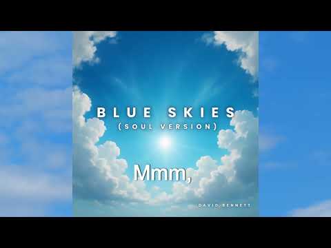 Blue Skies (Soul Version) | A Soulful Anthem of Hope in Jesus