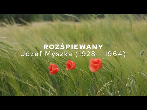 Rozśpiewany - Józef Myszka