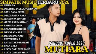 Download lagu SIMPATIK MUSIC TERBARU 2026 🔥 FULL ALBUM DANGDUT KOPLO | MUTIARA - DIRANTAI DIGELANGI RINDU mp3 Download lagu SIMPATIK MUSIC TERBARU 2026 🔥 FULL ALBUM DANGDUT KOPLO | MUTIARA - DIRANTAI DIGELANGI RINDU mp3