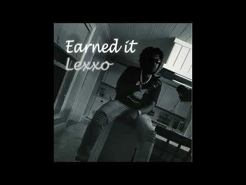 Lexxo - Earned It (Official Audio)