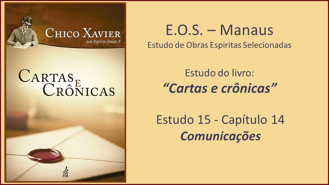 Cartas e crônicas  -  Estudo 15  - Capítulo 14   -  Comunicações