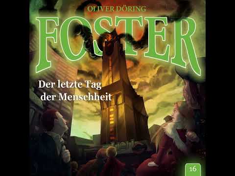 Foster - Folge 16: Der letzte Tag der Menschheit (Hörprobe)
