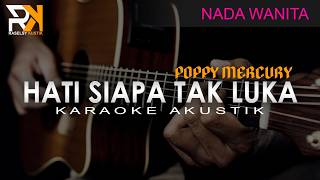 Download lagu Hati Siapa Tak Luka - Poppy Mercury | Karaoke akustik (Nada Wanita) mp3
