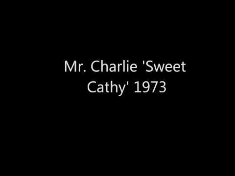 Mr  Charlie 'Sweet Cathy' 1973