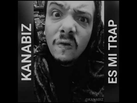 Kanabiz - Es Mi Trap
