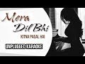 Mera Dil Bhi Kitna Pagal Hai | Free Unplugged Karaoke Lyrics | Romantic Version | HQ Audio
