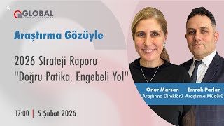Araştırma Gözüyle | 2026 Strateji Raporu "Doğru Patika, Engebeli Yol"