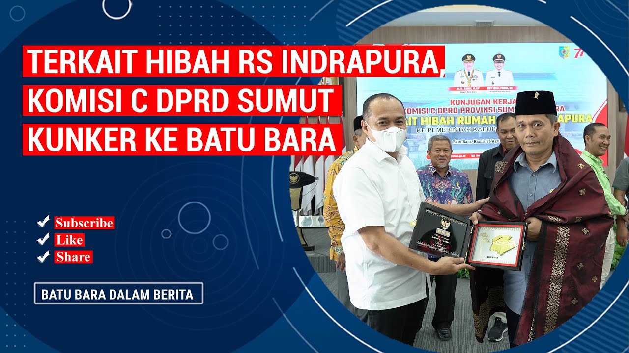 TERKAIT HIBAH RS INDRAPURA, KOMISI C DPRD SUMUT KUNKER KE BATU BARA