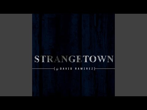 Strange Town - David Ramirez