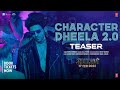 Character Dheela 2 0 Teaser Shehzada Kartik Kriti Neeraj Pritam Rohit D Bhushan Kumar