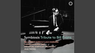 Palle Mikkelborg, Bill Evans / Singapore Symphony Orchestra, Thomas Clausen Trio - Bill Evans Suite I: Interlude Into Waltz For Debby video